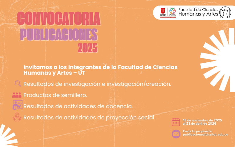 Facultad de Ciencias Humanas y Artes de la Universidad del Tolima abre convocatoria editorial para visibilizar la producción académica 1